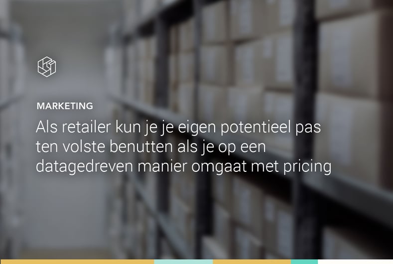Verbeter je inkoop, supply chain en marketing met prijsinzichten Verbeter je inkoop, supply chain en marketing met prijsinzichten