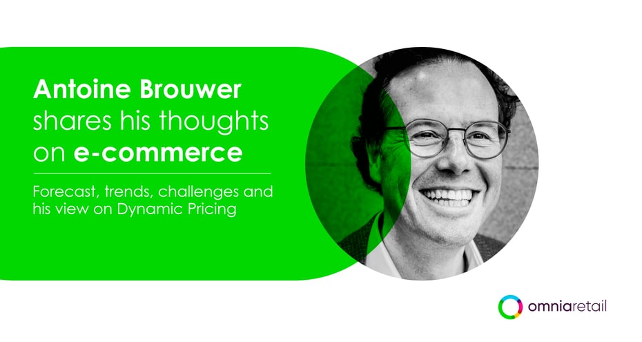 Antoine Brouwer's thoughts on the trends in e-commerce, challenges and his view on dynamic pricing | part 2