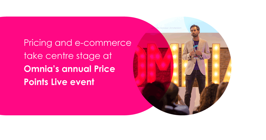 Pricing and e-commerce take centre stage at Omnia’s annual Price Points Live event