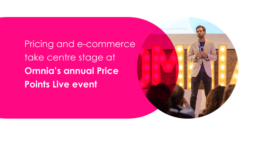 Pricing and e-commerce take centre stage at Omnia’s annual Price Points Live event Pricing and e-commerce take centre stage at Omnia’s annual Price Points Live event
