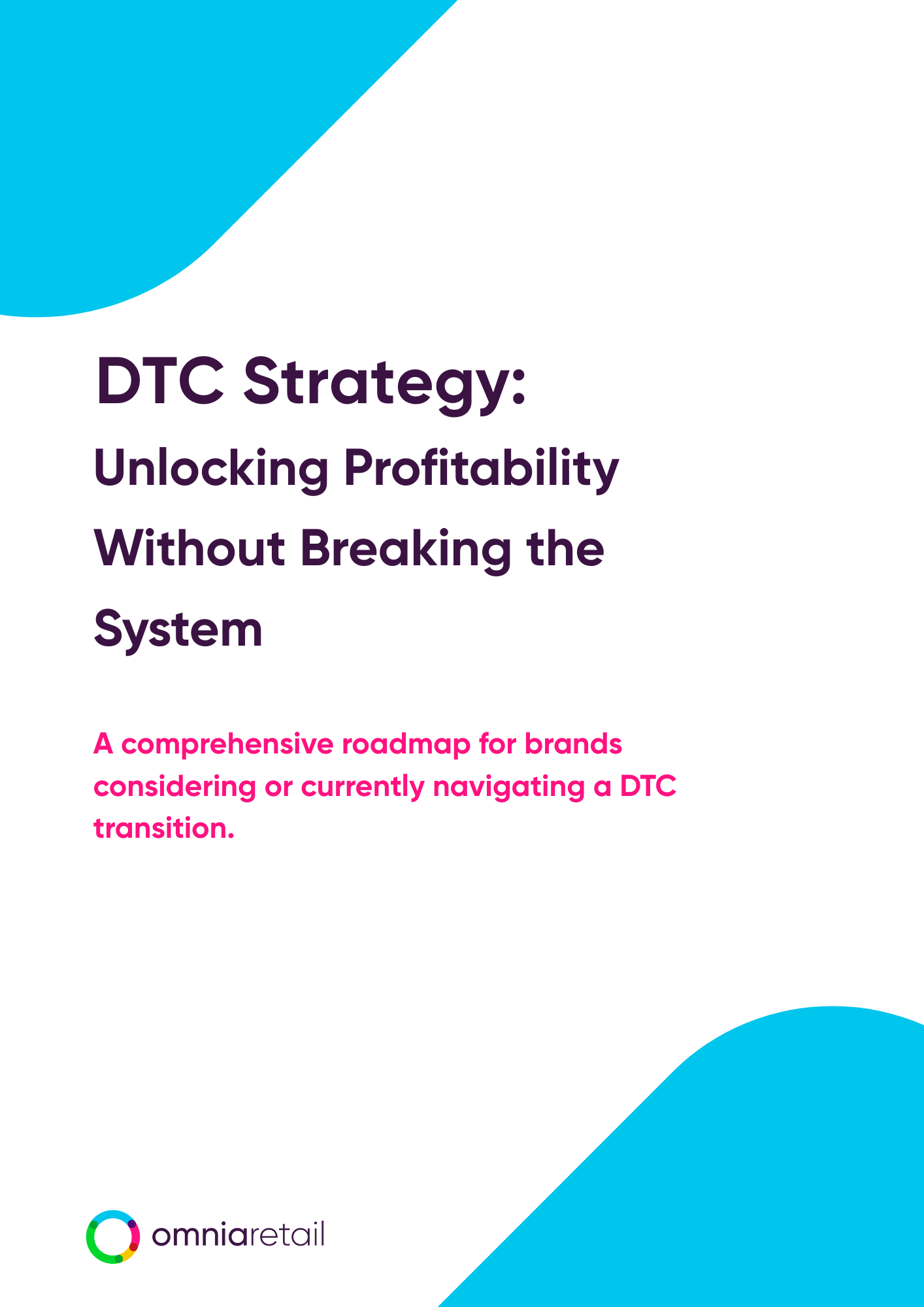Whitepaper Omnia Retail - DTC Strategy - Unlocking Profitability Without Breaking the System