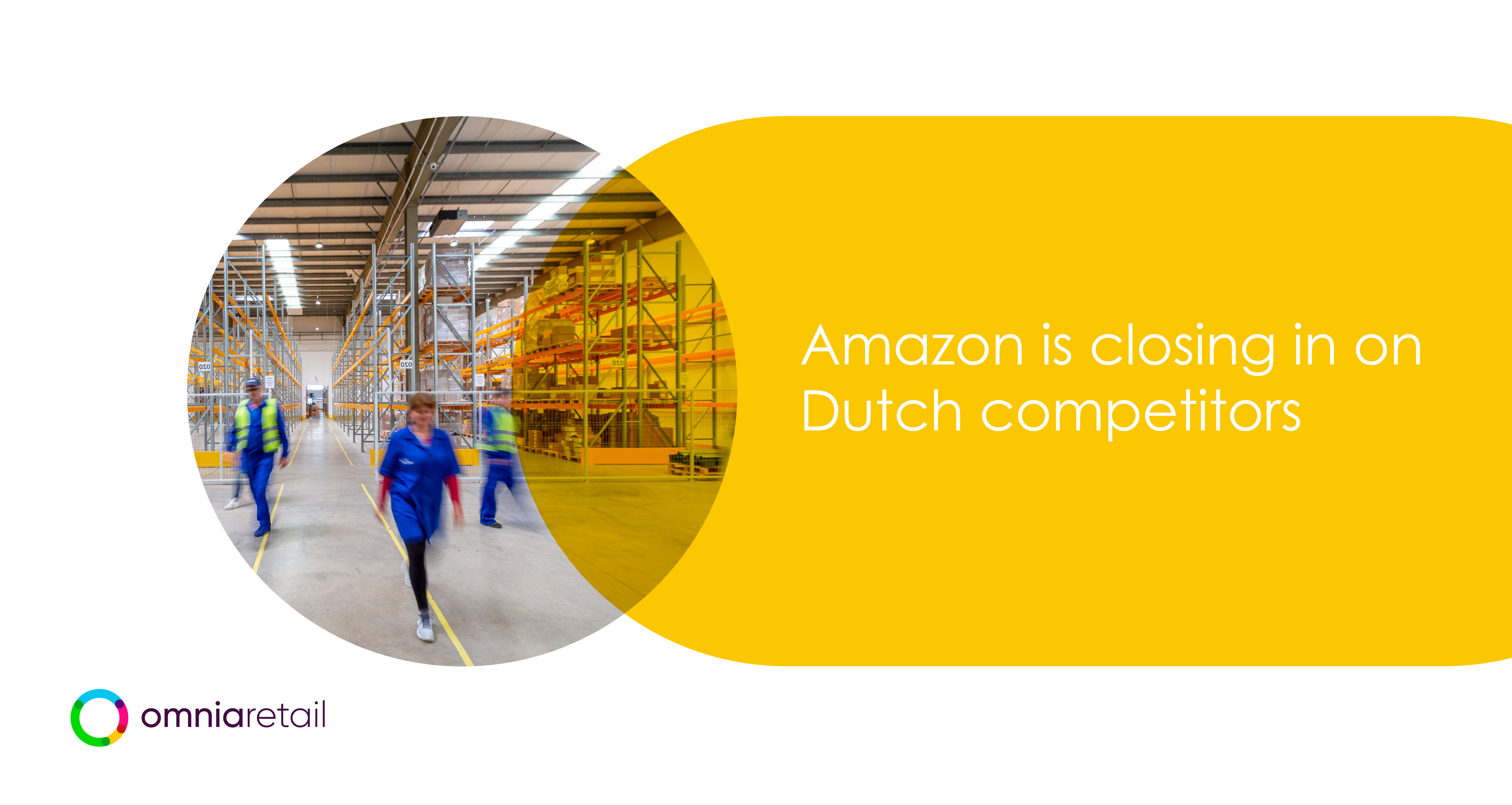 Amazon is closing in on Dutch competitors Amazon is closing in on Dutch competitors