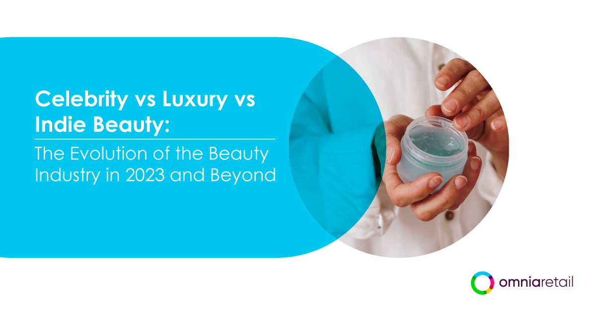 Celebrity vs Luxury vs Indie Beauty The Evolution of the Beauty